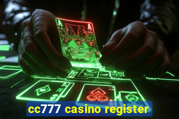 cc777 casino register